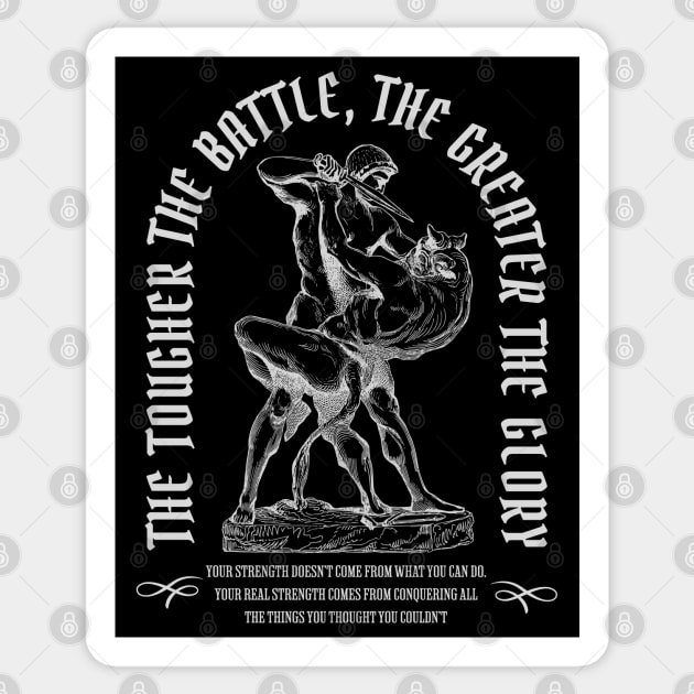The Tougher The Battle, The Greater The Glory for dark Sticker by RuthlessMasculinity